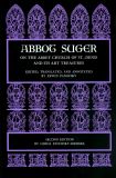 Abbot Suger on the Abbey Church of St. Denis and Its Art Treasures