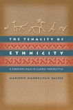 The Tenacity of Ethnicity