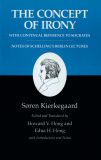 The Concept of Irony, with Continual Reference to Socrates/Notes of Schelling's Berlin Lectures