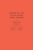 Seminar on the Atiyah-Singer Index Theorem