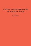 An Introduction to Linear Transformations in Hilbert Space