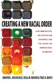 Creating a New Racial Order