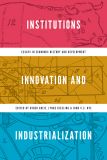Institutions, Innovation, and Industrialization