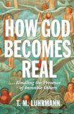 How God Becomes Real