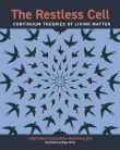 The Restless Cell