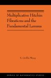 Multiplicative Hitchin Fibrations and the Fundamental Lemma