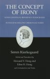 The Concept of Irony, with Continual Reference to Socrates/Notes of Schelling's Berlin Lectures