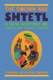 The Golden Age Shtetl