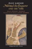 Mehmed the Conqueror and His Time