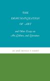 The Dehumanization of Art and Other Essays on Art, Culture, and Literature
