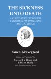 Sickness Unto Death: A Christian Psychological Exposition for Upbuilding and Awakening