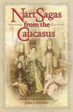 Nart Sagas from the Caucasus