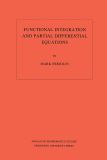 Functional Integration and Partial Differential Equations
