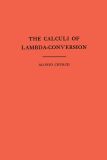 The Calculi of Lambda-Conversion