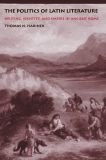 The Politics of Latin Literature