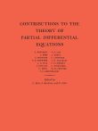 Contributions to the Theory of Partial Differential Equations