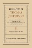 The Papers of Thomas Jefferson, Volume 31