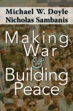 Making War and Building Peace