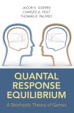 Quantal Response Equilibrium