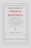 The Papers of Thomas Jefferson, Retirement Series, Volume 3