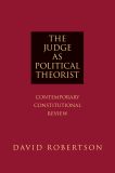 The Judge as Political Theorist