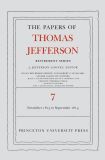 The Papers of Thomas Jefferson, Retirement Series, Volume 7