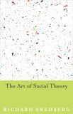 The Art of Social Theory