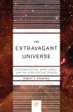The Extravagant Universe