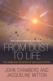 From Dust to Life