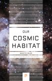 Our Cosmic Habitat