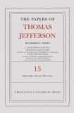 The Papers of Thomas Jefferson: Retirement Series, Volume 15