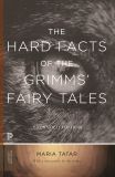 The Hard Facts of the Grimms' Fairy Tales