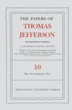 The Papers of Thomas Jefferson: Retirement Series, Volume 10