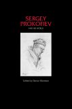 Sergey Prokofiev and His World