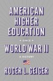 American Higher Education since World War II