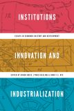 Institutions, Innovation, and Industrialization