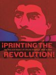¡Printing the Revolution!