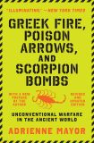 Greek Fire, Poison Arrows, and Scorpion Bombs