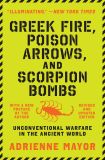 Greek Fire, Poison Arrows, and Scorpion Bombs