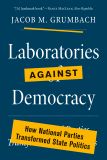 Laboratories against Democracy