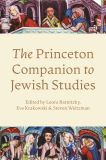 The Princeton Companion to Jewish Studies
