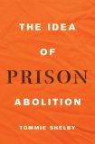 The Idea of Prison Abolition