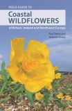 Field Guide to Coastal Wildflowers of Britain, Ireland and Northwest Europe