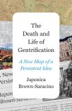 The Death and Life of Gentrification