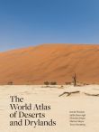 The World Atlas of Deserts and Drylands
