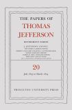 The Papers of Thomas Jefferson, Retirement Series, Volume 20