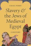 Slavery and the Jews of Medieval Egypt