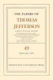 The Papers of Thomas Jefferson, Volume 49