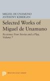 Selected Works of Miguel de Unamuno, Volume 7