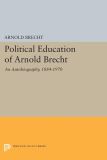 Political Education of Arnold Brecht